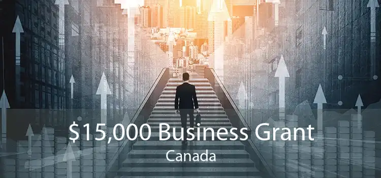 $15,000 Business Grant Canada