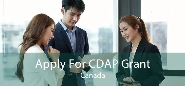 Apply For CDAP Grant Canada